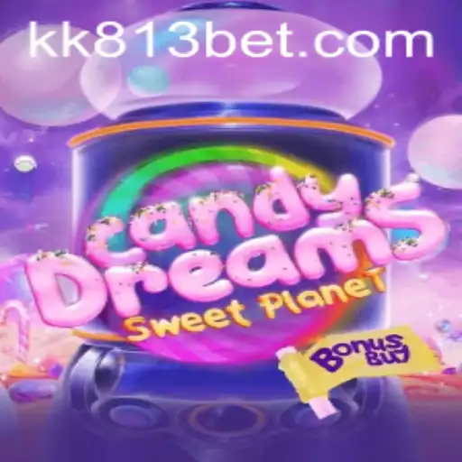 Exploring CandyDreamsSweetPlanet: The Ultimate Gaming Experience with KK813